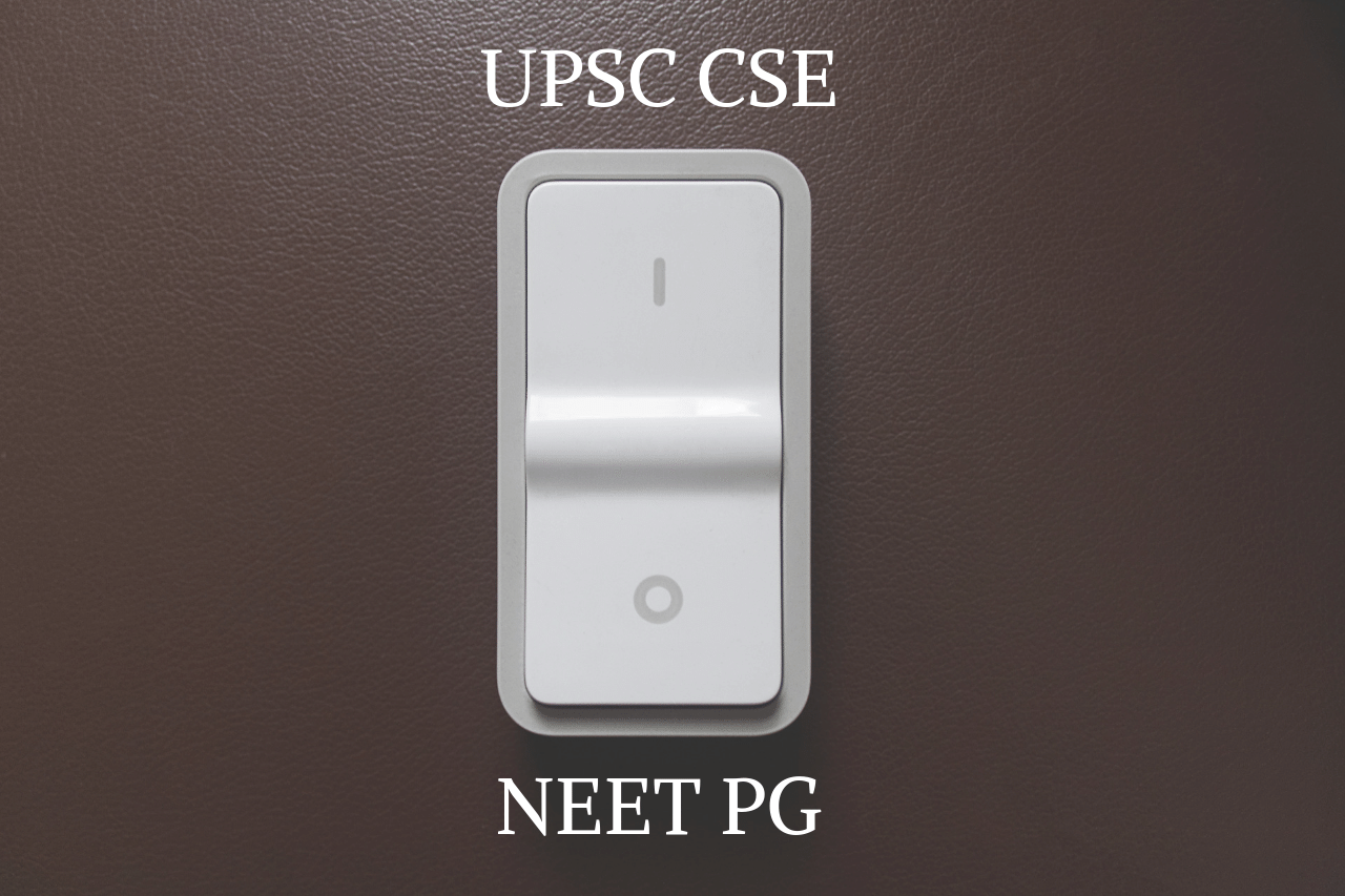 swtich between upsc cse and neet pg